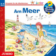 Am Meer [Wieso? Weshalb? Warum? JUNIOR Folge 17] (Abridged)