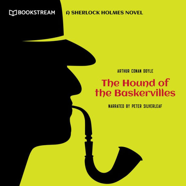 Hound of the Baskervilles, The - A Sherlock Holmes Novel (Unabridged)