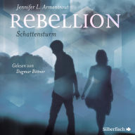 Rebellion. Schattensturm (The Burning Shadow)