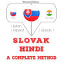 Slovenský - Hind¿ina: kompletná metóda: I listen, I repeat, I speak : language learning course