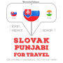 Slovenský - Punjabi: Na cestovanie: I listen, I repeat, I speak : language learning course