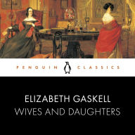 Wives and Daughters: Penguin Classics