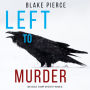 Left to Murder (An Adele Sharp Mystery¿Book Five)