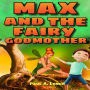 Max and the Fairy Godmother