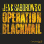 Operation Blackmail (Solveigh Lang-Reihe 1): Thriller