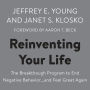 Reinventing Your Life: The Breakthough Program to End Negative Behavior...and Feel Great Again