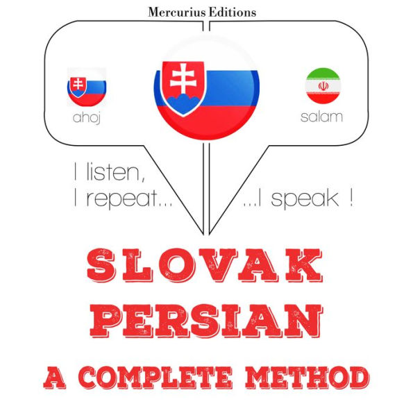 Slovenský - perzský: kompletná metóda: I listen, I repeat, I speak : language learning course