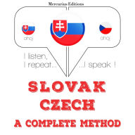 Slovenský - ¿eská: kompletná metóda: I listen, I repeat, I speak : language learning course