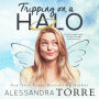 Tripping On A Halo