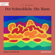 Der Schreckliche Alte Mann (Ungekürzt)