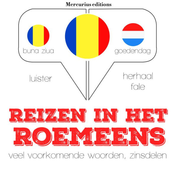 Reizen in het Roemeens: Luister, herhaal, spreek: taalleermethode