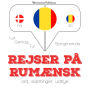 Rejser på rumænsk: Lyt, gentag, tal: sprogmetode