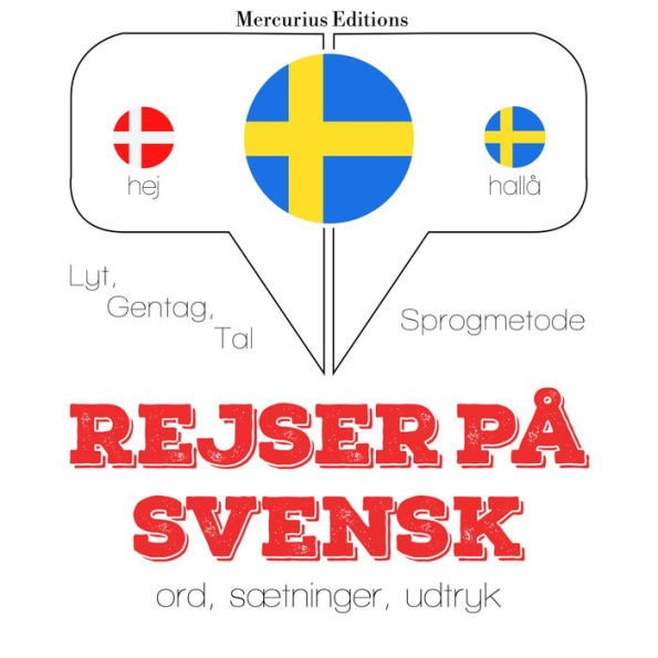 Rejser på svensk: Lyt, gentag, tal: sprogmetode