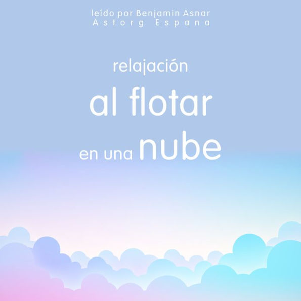 Relajación al flotar en una nube: Lo esencial de la relajación