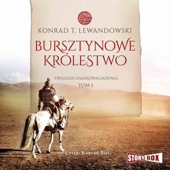 Trylogia dalekowschodnia. Tom 1. Bursztynowe królestwo