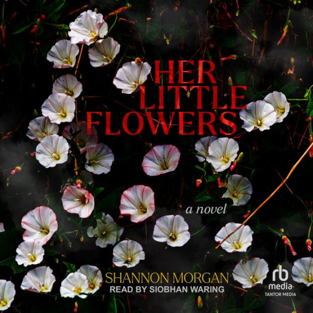 Her Little Flowers by Shannon Morgan