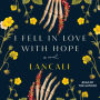 I Fell in Love with Hope: A Novel