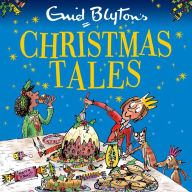 Enid Blyton's Christmas Tales: Contains 25 classic stories