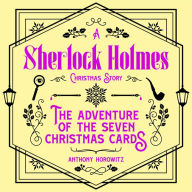 The Adventure of the Seven Christmas Cards - A Sherlock Holmes Christmas Story