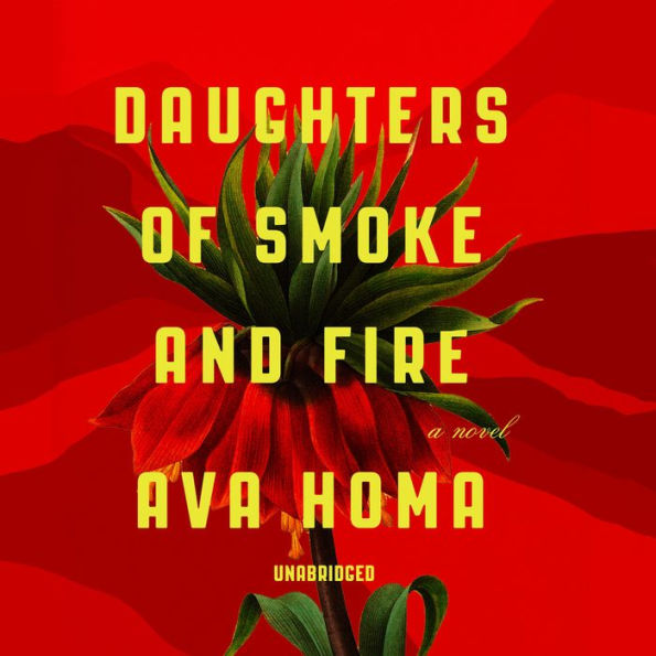 Daughters of Smoke and Fire: A Novel
