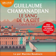 Le Sang de la cité: Capitale du Sud, tome 1