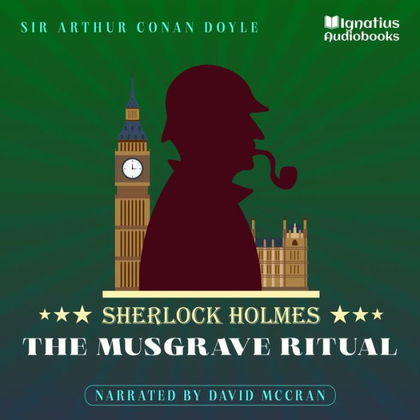 The Musgrave Ritual: Sherlock Holmes