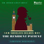 The Resident Patient: Sherlock Holmes