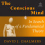 The Conscious Mind: In Search of a Fundamental Theory