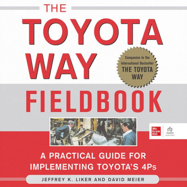 The Toyota Way Fieldbook By Jeffrey K Liker David Meier Douglas