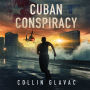 Cuban Conspiracy: Cuba - where it all began.