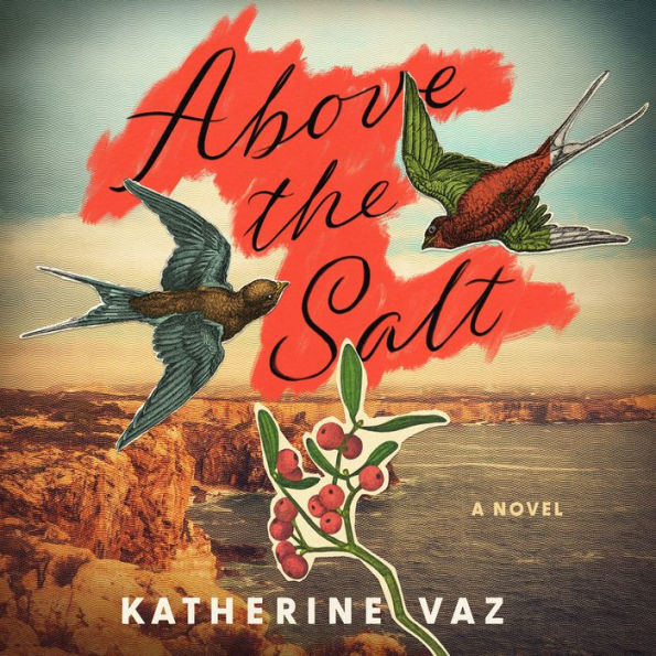 Above the Salt: A Novel