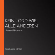 Kein Lord wie alle anderen: Historical Romance