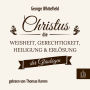 Christus - die Weisheit, Gerechtigkeit, Heiligung und Erlösung der Gläubigen