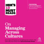HBR's 10 Must Reads on Managing Across Cultures
