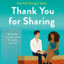 Thank You for Sharing: A Novel