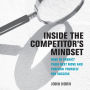 Inside the Competitor's Mindset: How to Predict Their Next Move and Position Yourself for Success (Management on the Cutting Edge)