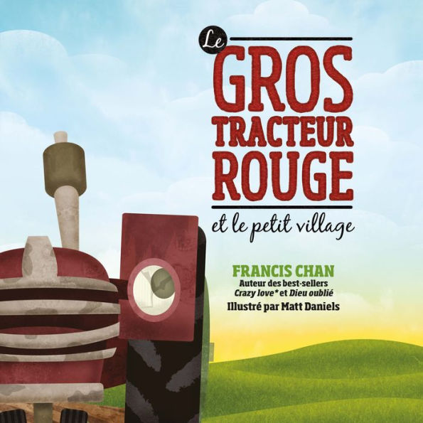 Le gros tracteur rouge et le petit village