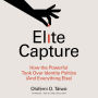 Elite Capture: How the Powerful Took Over Identity Politics (And Everything Else)