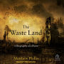 The Waste Land: A Biography of a Poem