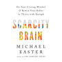 Scarcity Brain: Fix Your Craving Mindset and Rewire Your Habits to Thrive with Enough