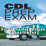 CDL Prep Exam: Double Triple Trailer Endorsement: Double Triple Trailer Endorsement