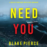 Need You (A Daisy Fortune Private Investigator Mystery-Book 1)