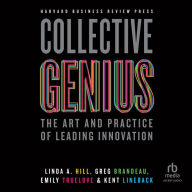 Collective Genius: The Art and Practice of Leading Innovation