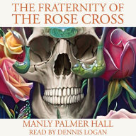 The Fraternity of the Rose Cross