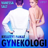 Kielletyt paikat: Gynekologi - Eroottinen novelli