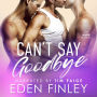 Can't Say Goodbye: An MMM Novel