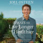 15 Ways to Live Longer and Healthier: Life-Changing Strategies for Greater Energy, a More Focused Mind, and a Calmer Soul