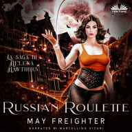 Russian Roulette: La saga di Helena Hawthorn