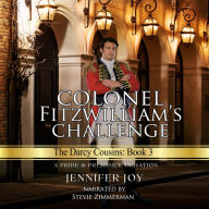 Colonel Fitzwilliam's Challenge: A Pride & Prejudice Variation