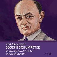 Essential Joseph Schumpeter, The (Essential Scholars)